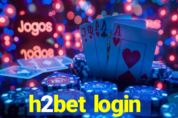 h2bet login