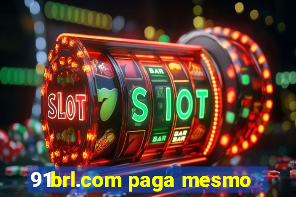 91brl.com paga mesmo