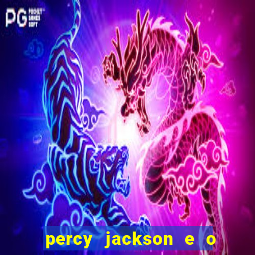 percy jackson e o ladrão de raios filme completo dublado drive