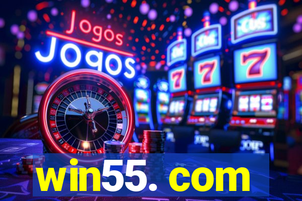 win55. com