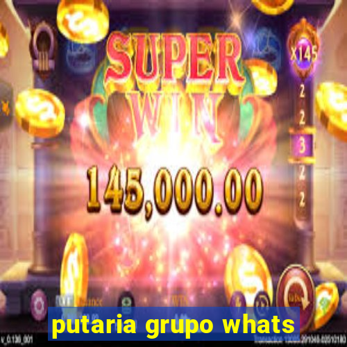 putaria grupo whats