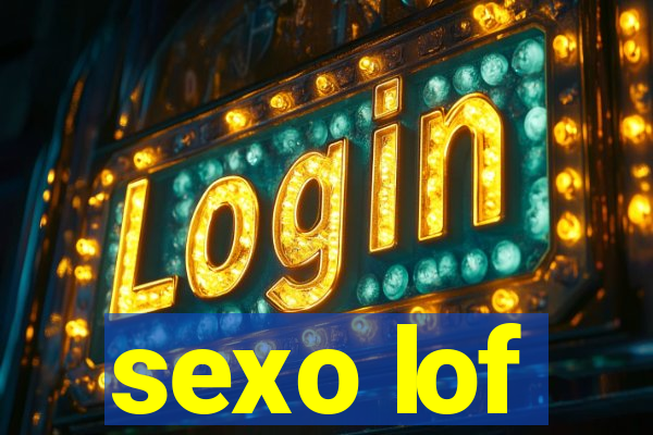 sexo lof