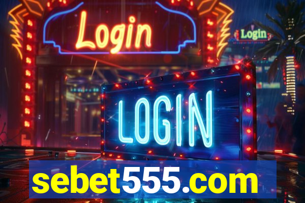 sebet555.com