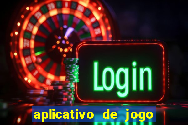 aplicativo de jogo pra ganhar dinheiro