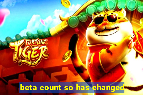 beta count so has changed