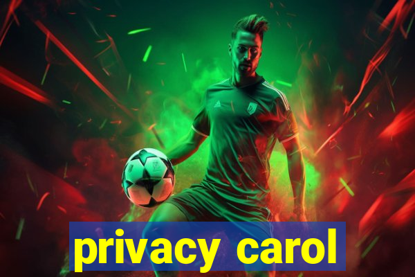 privacy carol