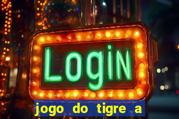 jogo do tigre a partir de 5 reais