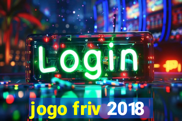 jogo friv 2018