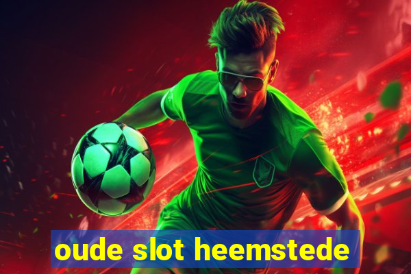 oude slot heemstede