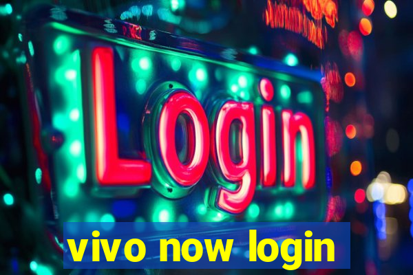 vivo now login