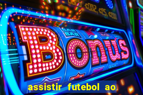 assistir futebol ao vivo futplay