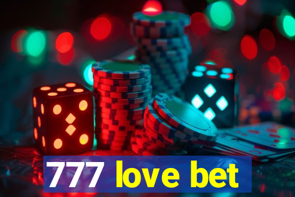 777 love bet