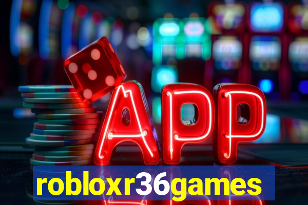 robloxr36games