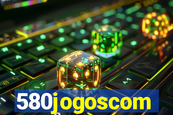 580jogoscom