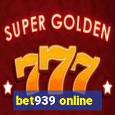 bet939 online