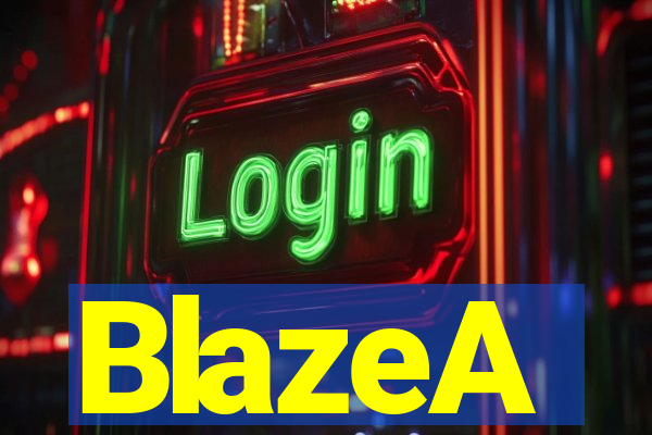 BlazeA