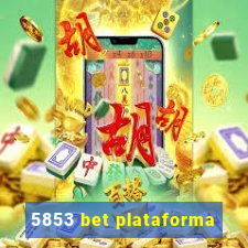 5853 bet plataforma