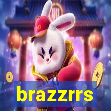 brazzrrs