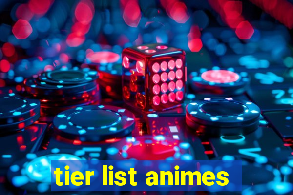 tier list animes