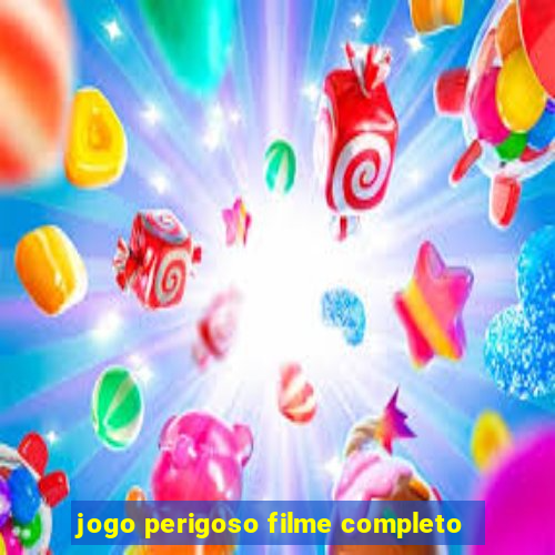 jogo perigoso filme completo