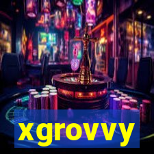 xgrovvy