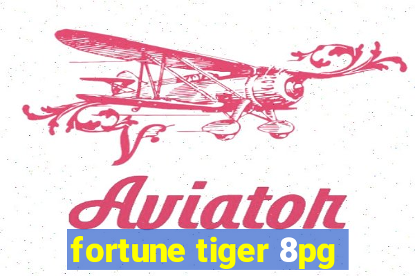 fortune tiger 8pg