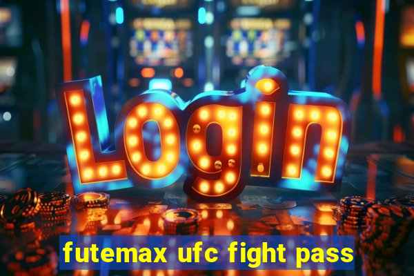 futemax ufc fight pass