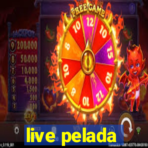 live pelada