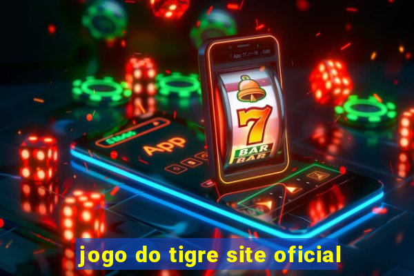 jogo do tigre site oficial