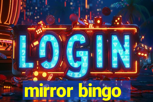 mirror bingo