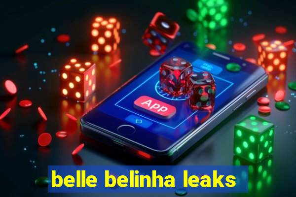 belle belinha leaks