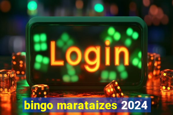 bingo marataizes 2024