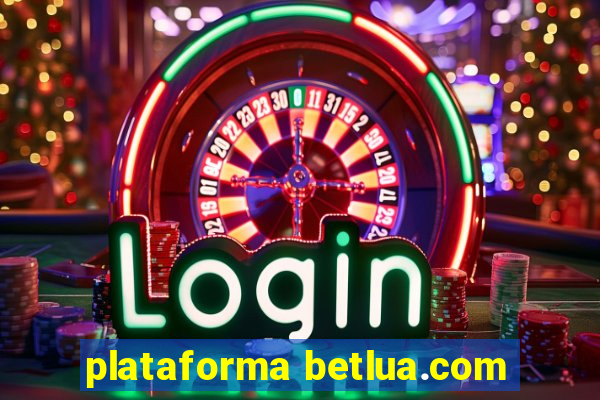 plataforma betlua.com