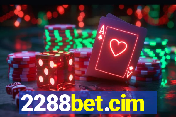 2288bet.cim