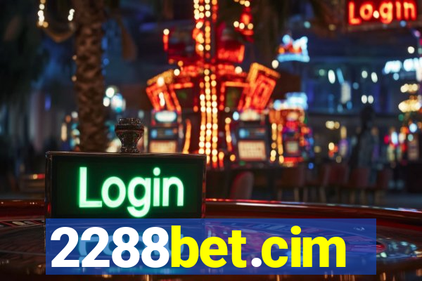 2288bet.cim