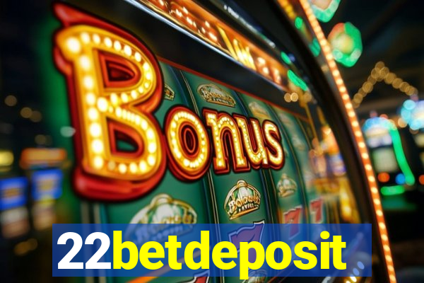 22betdeposit