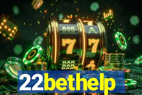 22bethelp