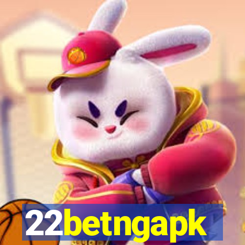 22betngapk