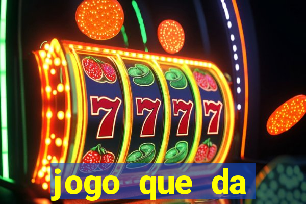 jogo que da dinheiro sem precisar depositar