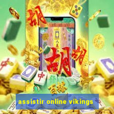 assistir online vikings