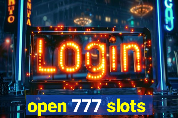 open 777 slots