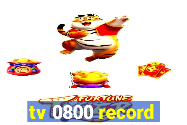 tv 0800 record