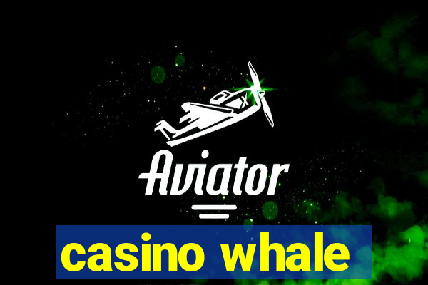 casino whale