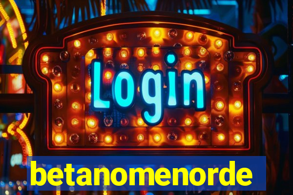 betanomenorde