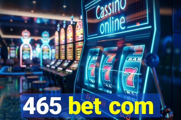 465 bet com