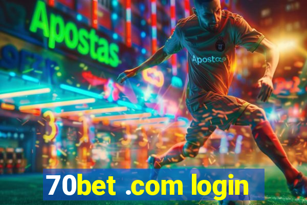 70bet .com login