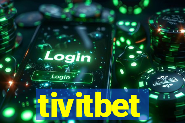 tivitbet