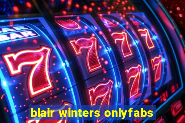 blair winters onlyfabs