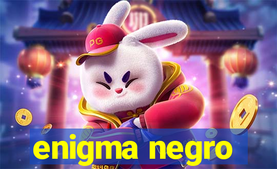 enigma negro