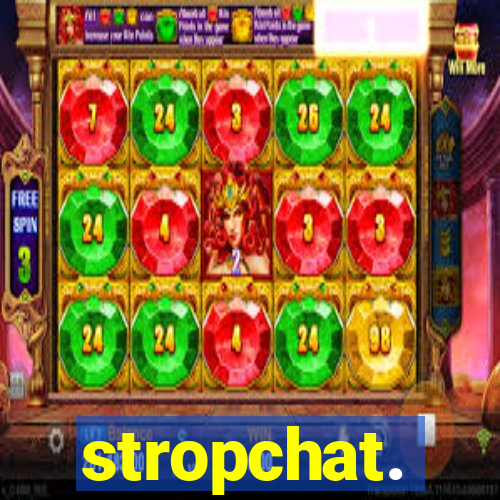 stropchat.